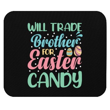 Discover Will Trade Brother for Easter Candy Eggs Kids Boys Mouse Pads
