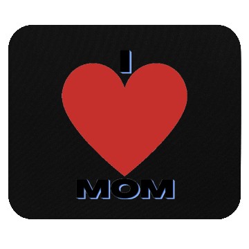 Discover I love mom Mouse Pads