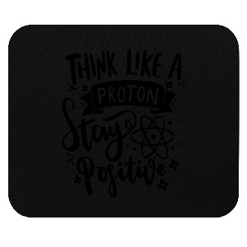 Discover Proton Positive Nerd Geek Teacher Student Gifts Mouse Pads
