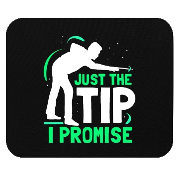 Discover Just The Tip I Promise Billard Pool Billiard Mouse Pads