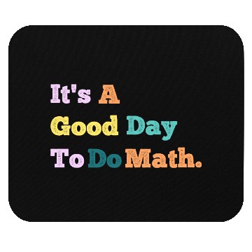 Discover Back To School Its A Good Day To Do Math Teachers Mouse Pads