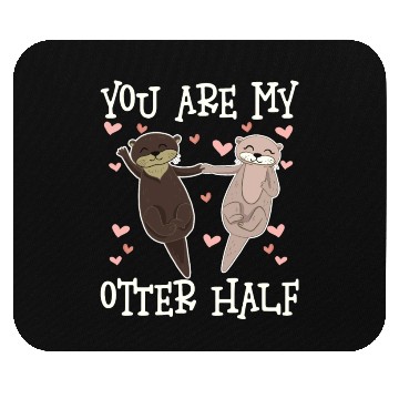 Discover You Are My Otter Half Valentines Day Mouse Pads