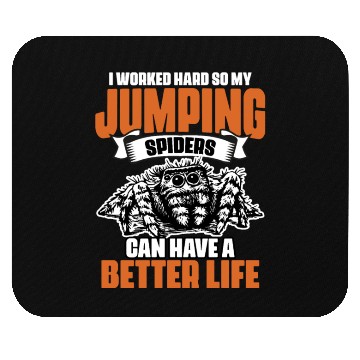 Discover I Work Hard Funny Jumping Spider Collector A Mouse Pads