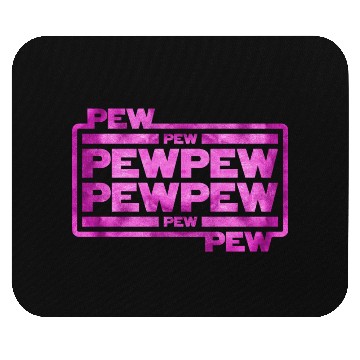 Discover Pew Pew Pew Mouse Pads