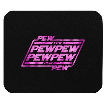 Discover Pew Pew Pew Mouse Pads