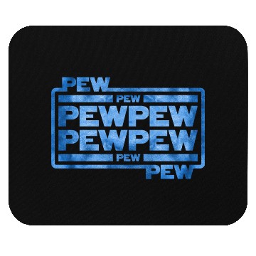 Discover Pew Pew Pew Mouse Pads