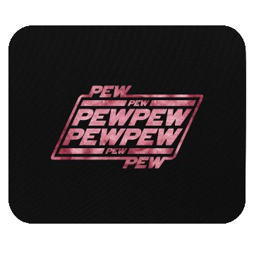 Discover Pew Pew Pew Mouse Pads
