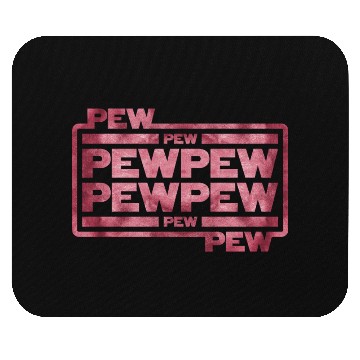 Discover Pew Pew Pew Mouse Pads