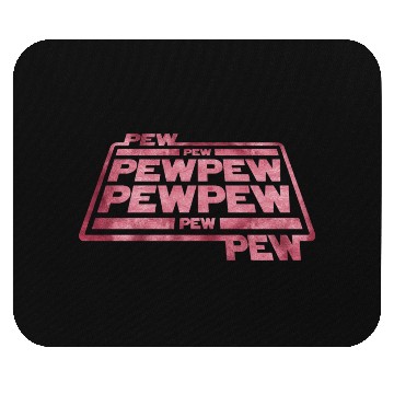 Discover Pew Pew Pew Mouse Pads