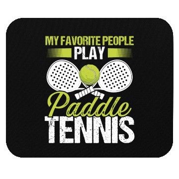 Discover Paddle Tennis Player Match My favorite People Mouse Pads