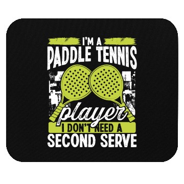 Discover Paddle Tennis Player Match Second Serve Team Mouse Pads