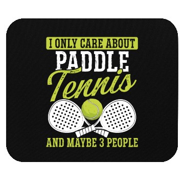 Discover Paddle Tennis Player Match I only care about Mouse Pads