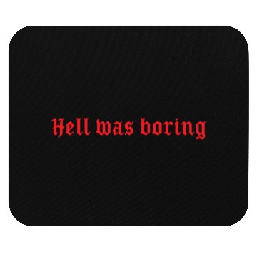 Discover Hell Was Boring Punk Goth Mouse Pads