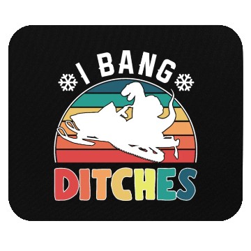 Discover Snowmobiling Lovers I Bang Ditches Snowmobile Gift Mouse Pads