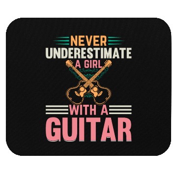 Discover Music Guitarist - Never Underestimate A Girl With Mouse Pads