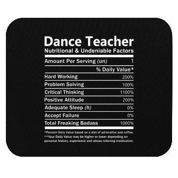 Discover Dance Teacher Mouse Pads - Nutritional And Undeniable