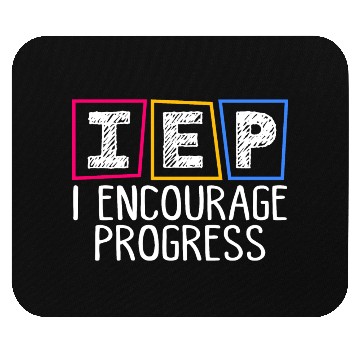 Discover IEP I Encourage Progress Special Education Teacher Mouse Pads
