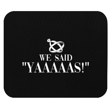 Discover We Said "Yaaaaas!" - Bride Groom Matching Couple Mouse Pads