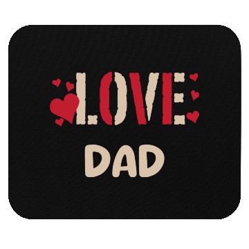 Discover LOVE DAD Mouse Pads
