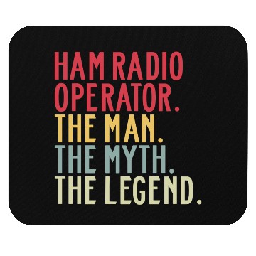 Discover Ham Radio Operator Man Myth Legend Mouse Pads