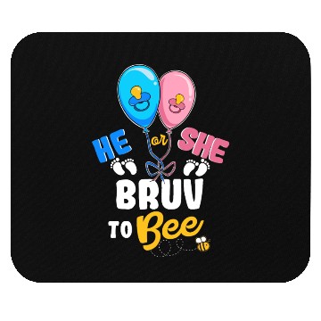 Discover He or She Bruv To Bee Best Brother Ever Big Bro Mouse Pads