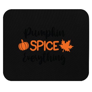 Discover Pumpkin Spice Everything Mouse Pads