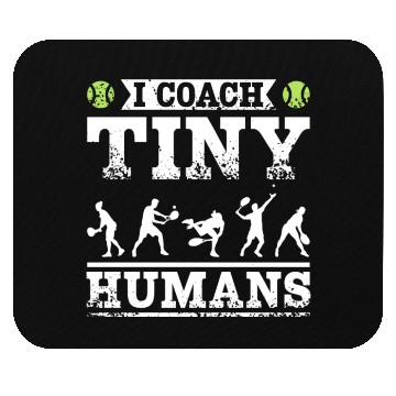 Discover I coach tiny humans tennis coach Mouse Pads
