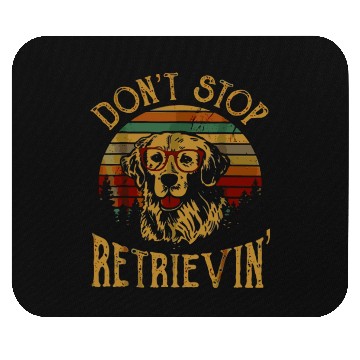 Discover Don'T Stop Retrieving Golden Retriever Dogs Farmer Mouse Pads