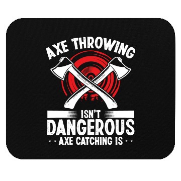 Discover Axe Throwing Axe Catching is dangerous Thrower Mouse Pads