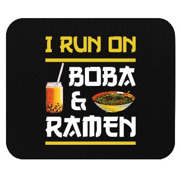 Discover I RUN ON BOBA AND RAMEN Mouse Pads