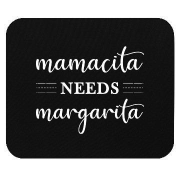Discover Mamacita Needs Margarita Funny Womens Cinco De Mouse Pads
