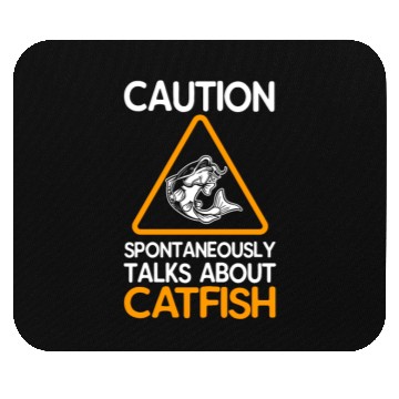 Discover Caution Spontaneously Talks About Catfish Mouse Pads