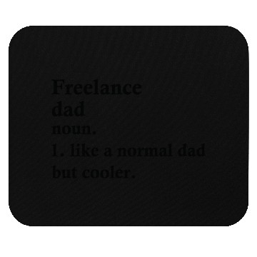 Discover Freelance Dad Funny Freelancer Definition Mouse Pads