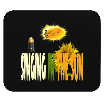 Discover SINGING IN THE SUN Mouse Pads