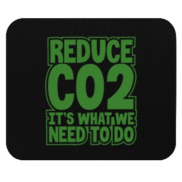 Discover Environment Gift Idea Reduce CO2 It's What We Mouse Pads