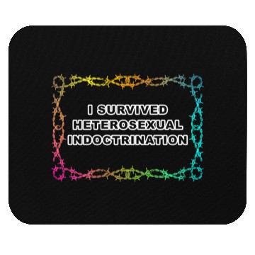 Discover I Survived Heterosexual Indoctrination Apparel Mouse Pads
