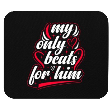 Discover My only beats for him Valentine's Day Mouse Pads