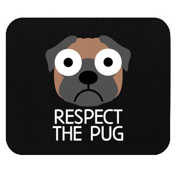 Discover Respect The Pug : Pug Dog Quote Mouse Pads