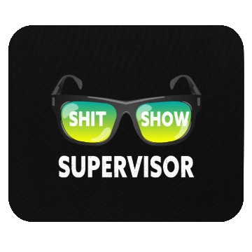 Discover Shit Show Supervisor Funny Mom Boss Manager Mouse Pads
