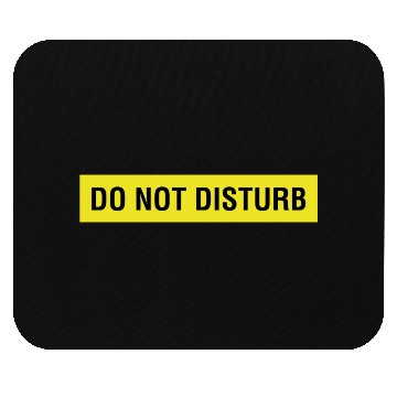 Discover Do Not Disturb Mouse Pads
