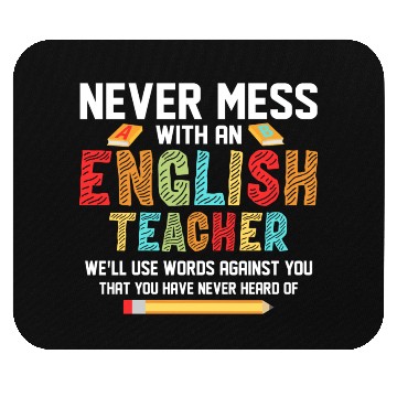 Discover Never Mess With An English Teacher Grammar Langua Mouse Pads