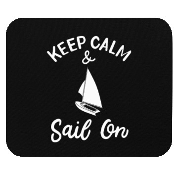 Discover Sailing Keep Calm And Sail On Mouse Pads