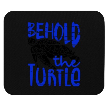 Discover Behold the Turtle Fun Turtle Lover Gifts Mouse Pads
