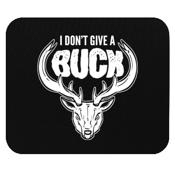 Discover I Don't Give A Buck Deer Hunting Stag Mouse Pads