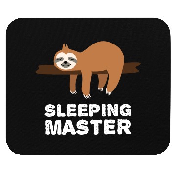 Discover Sleeping Master - Funny Sloth Quotes Mouse Pads