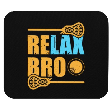 Discover Relax Bro Lacrosse Sports Team Game Mouse Pads