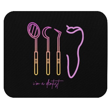 Discover I'm a dentist Mouse Pads