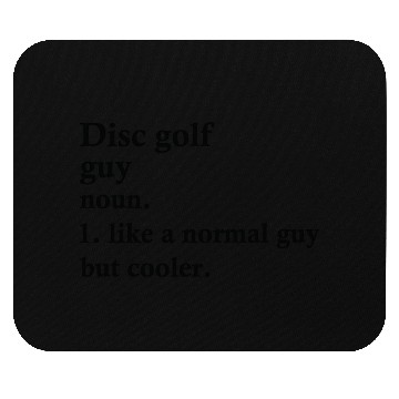 Discover Disc Golf Guy Funny Golfing Definition Mouse Pads