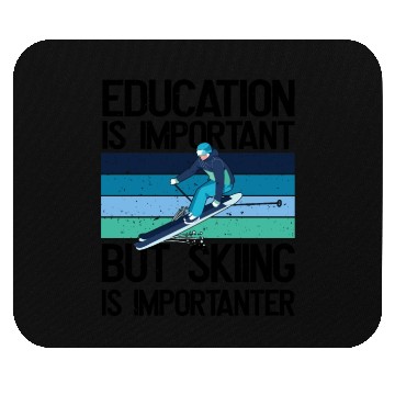 Discover Education is important but Skiing is importanter Mouse Pads