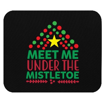 Discover Meet me under the mistletoe Mouse Pads